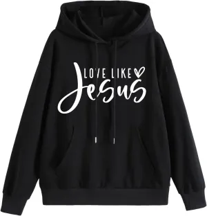 Love Like Jesus Hoodie Christian Sweatshirts Faith Shirts God Religious Oversized Pullover Tops for Women